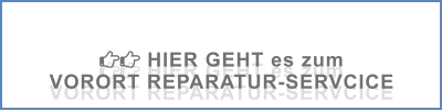  HIER GEHT es zum  VORORT REPARATUR-SERVCICE