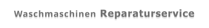 Waschmaschinen Reparaturservice